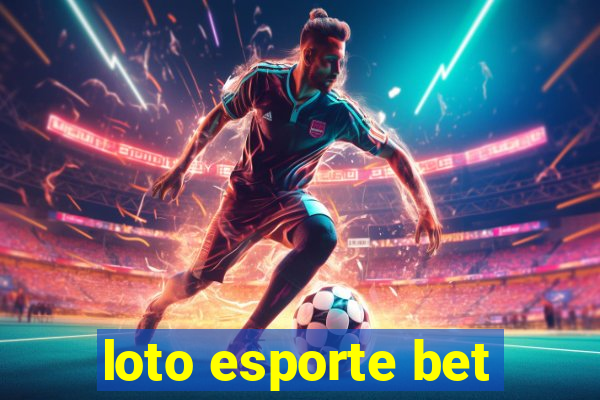 loto esporte bet