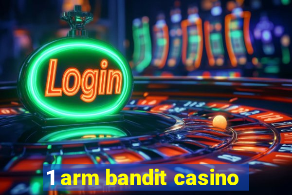 1 arm bandit casino