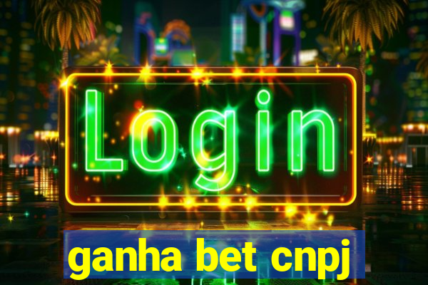 ganha bet cnpj