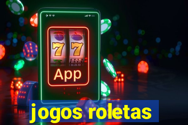 jogos roletas