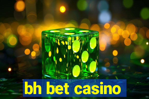 bh bet casino