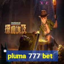 pluma 777 bet