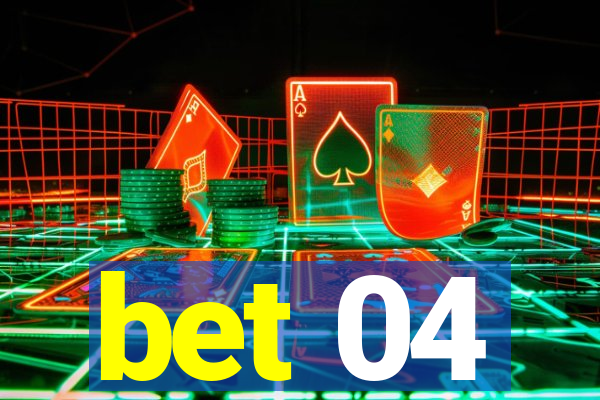 bet 04