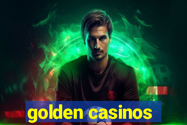 golden casinos