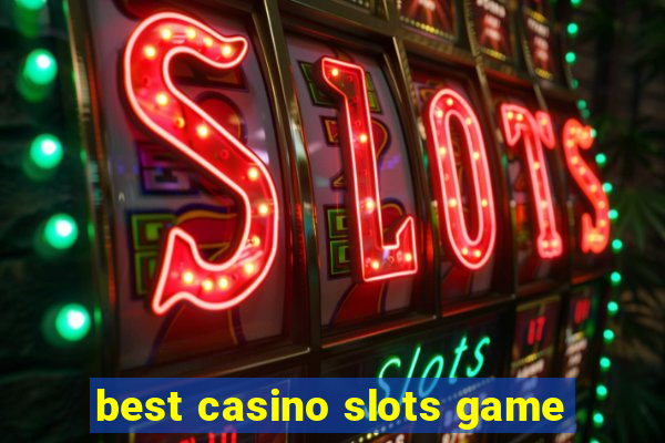 best casino slots game