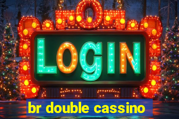 br double cassino