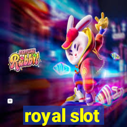 royal slot