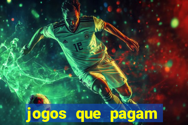 jogos que pagam dinheiro para jogar