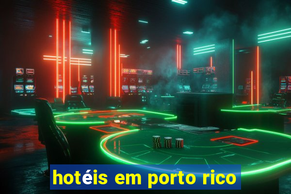 hotéis em porto rico