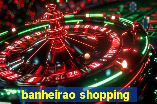 banheirao shopping