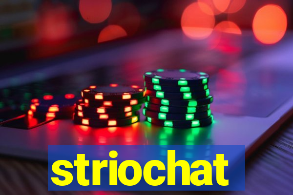 striochat