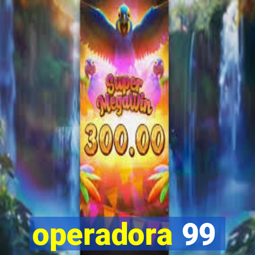 operadora 99