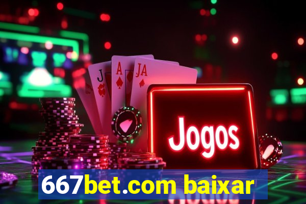 667bet.com baixar