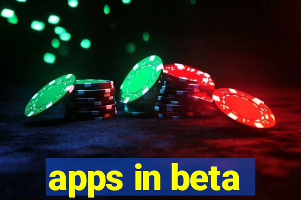 apps in beta