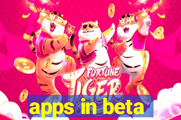 apps in beta