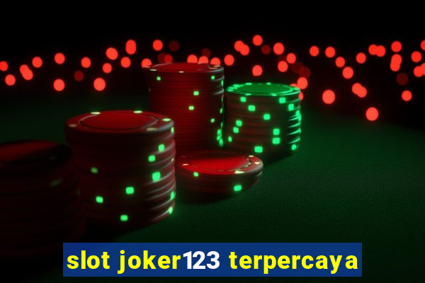 slot joker123 terpercaya