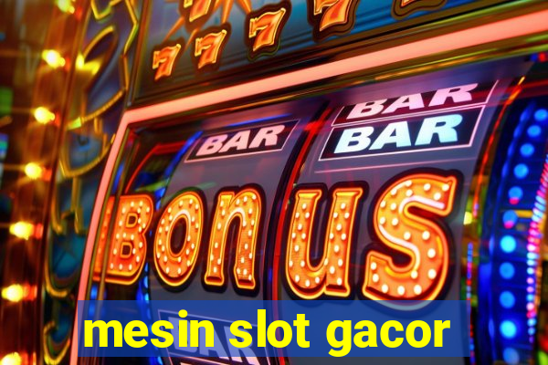 mesin slot gacor