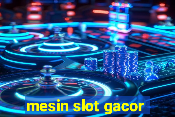 mesin slot gacor