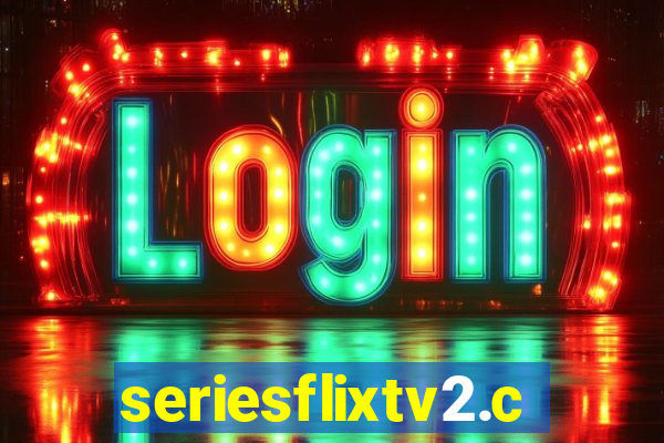 seriesflixtv2.com