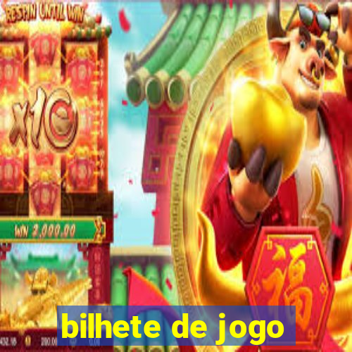 bilhete de jogo