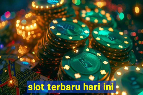 slot terbaru hari ini