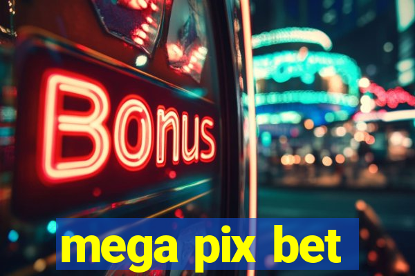 mega pix bet