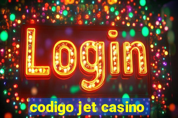 codigo jet casino