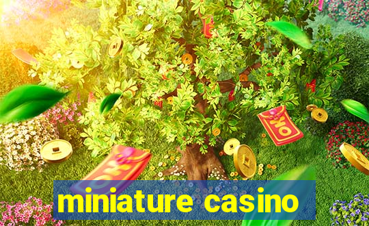 miniature casino