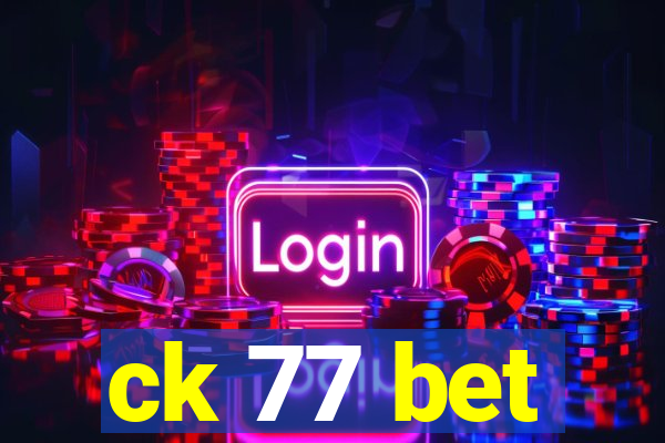 ck 77 bet