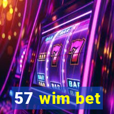 57 wim bet