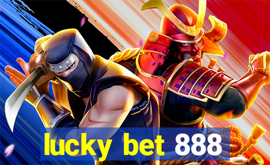 lucky bet 888