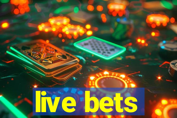 live bets