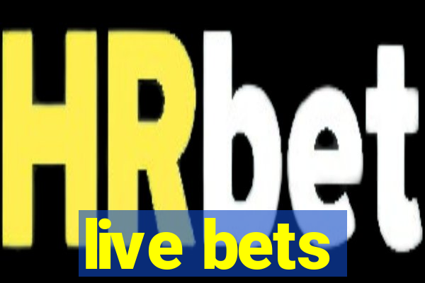 live bets