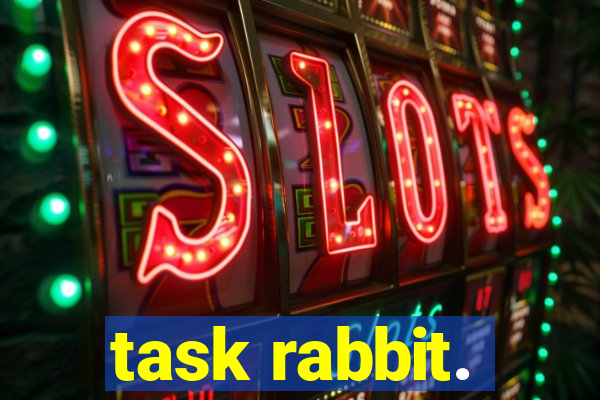 task rabbit.