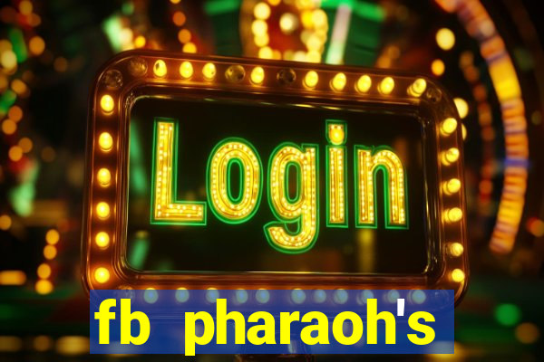 fb pharaoh's daughter slot