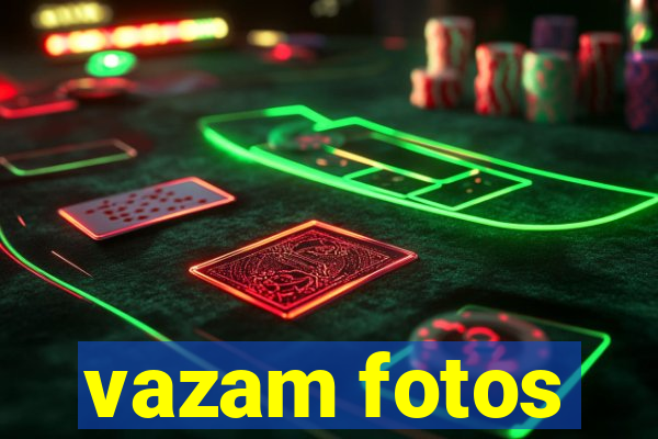 vazam fotos