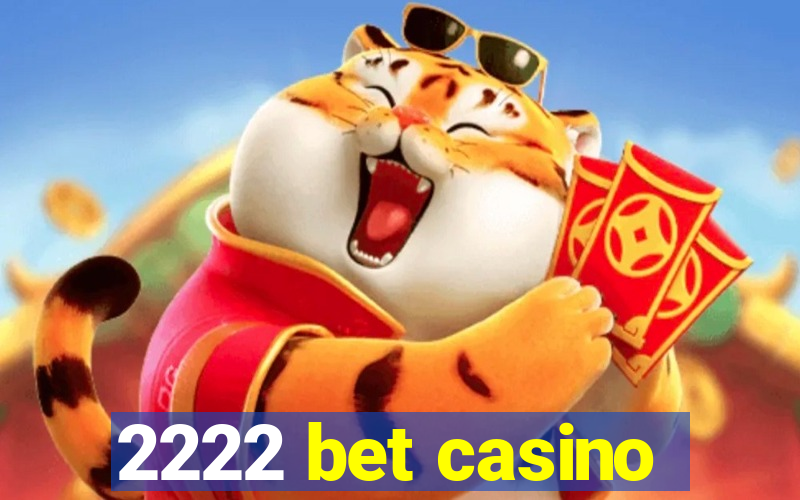 2222 bet casino