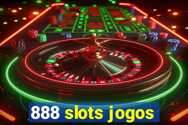 888 slots jogos