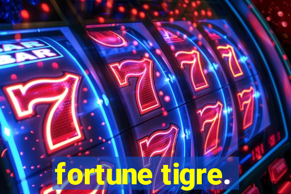 fortune tigre.