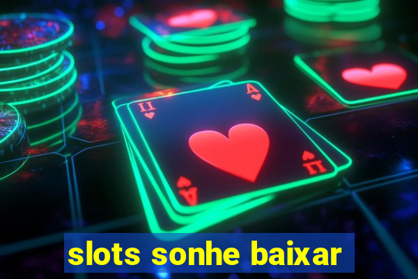 slots sonhe baixar