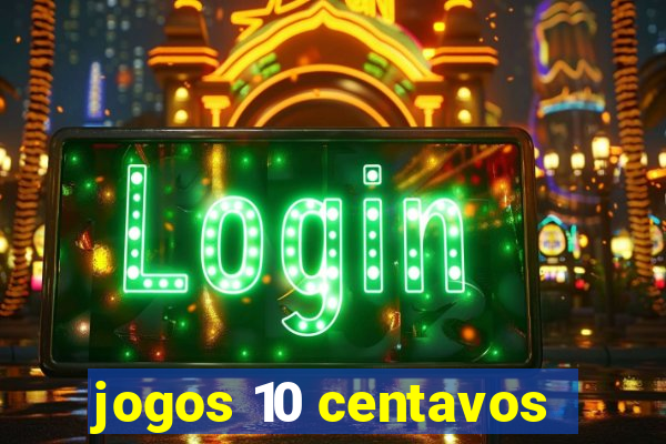 jogos 10 centavos