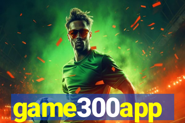 game300app