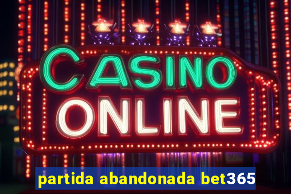 partida abandonada bet365