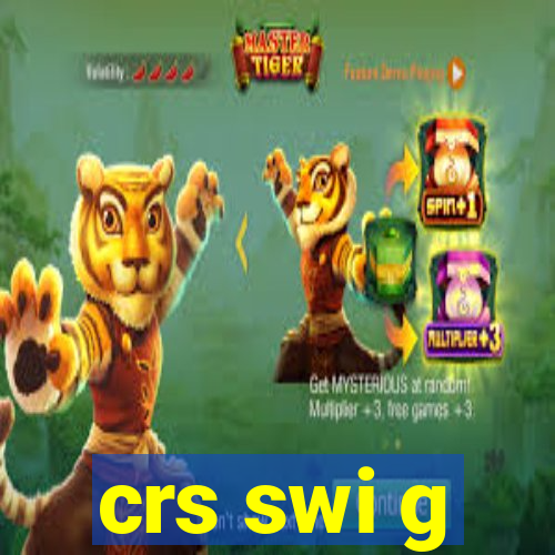 crs swi g