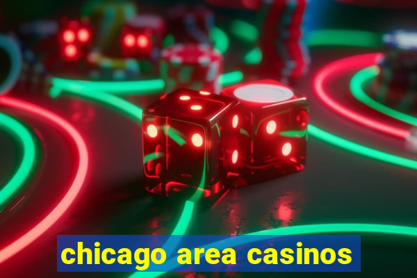 chicago area casinos