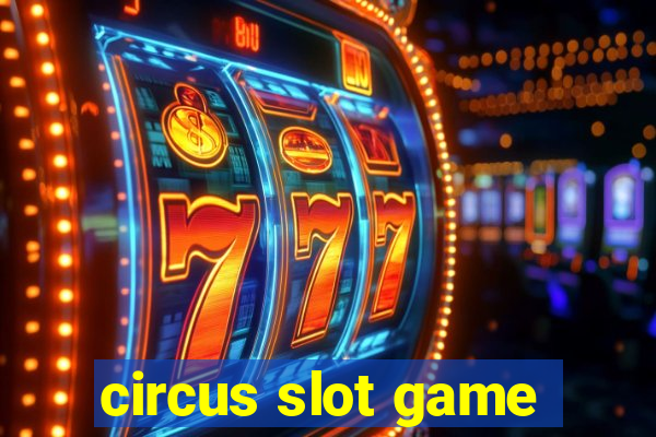 circus slot game