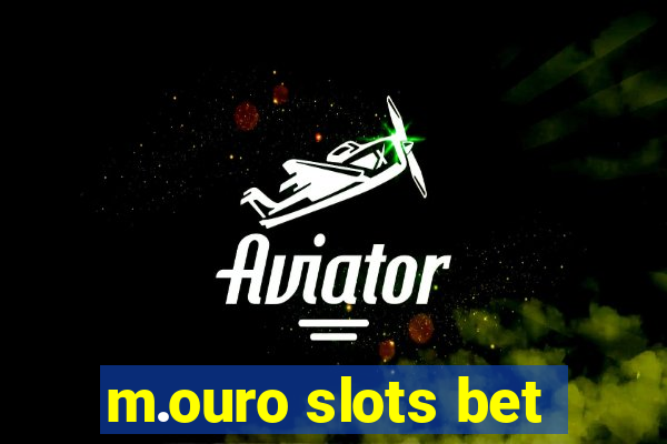 m.ouro slots bet