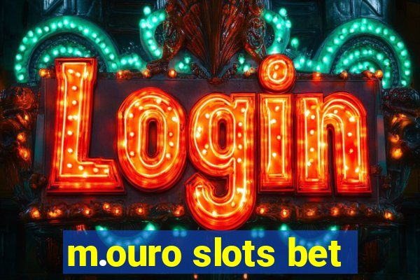 m.ouro slots bet