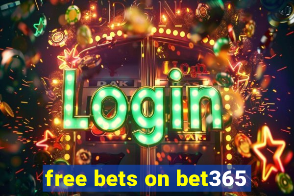 free bets on bet365