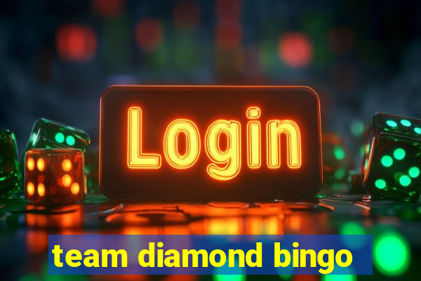 team diamond bingo